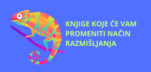 knjige koje će vam promeniti način razmišljanja