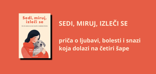 sedi, miruj, izleči se rene alsaraf priča o ljubavi, bolesti i snazi koja dolazi na četiri šape